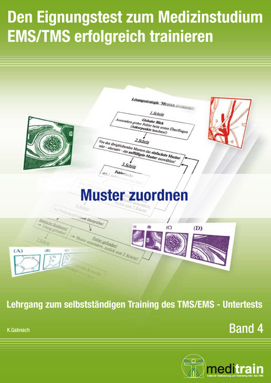 Band 4 - Den Eignungstest zum Medizinstudium EMS/TMS erfolgreich trainieren - Muster zuordnen